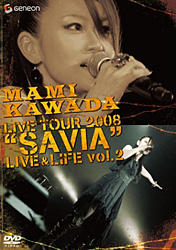 MAMI KAWADA LIVE TOUR 2008 "SAVIA" LIVE & LIFE vol.2