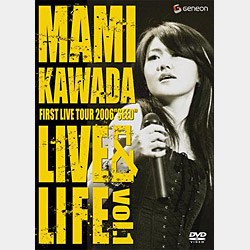 MAMI KAWADA FIRST LIVE TOUR 2006 "SEED" LIVE & LIFE vol.1
